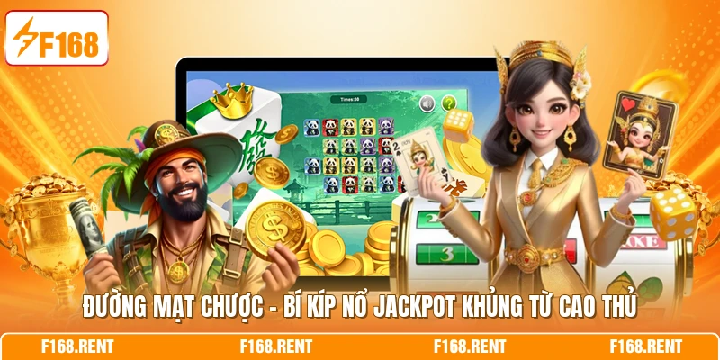 Đường Mạt Chược - Bí Kíp Nổ Jackpot Khủng Từ Cao Thủ